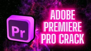  Adobe Premiere Pro 24.2 Crack+ Full Free Download Latest [2024]